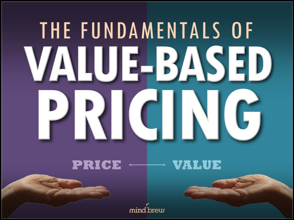 The Fundamentals of Value-Based Pricing - PricingBrew